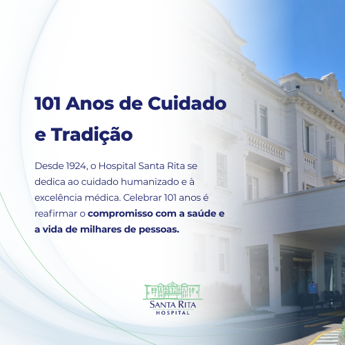 Copia de Desde 1924 o Hospital Santa Rita se dedica ao cuidado humanizado e a excelencia medica. Celebrar 101 anos e reafirmar o compromisso com a saude e a vida de milhares de pessoas